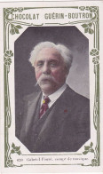 Chromo - Publicité - Chocolat Guerin Boutron -peu Courante-2e Livre D'or N ° 620 - Gabriel Fauré Compositeur - Guérin-Boutron