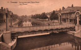 Tournay - Le Nouveau Pont Notre Dame Sur L'Escaut - Tournai