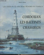 Les Trois Plus Anciens Phares De France : Cordouan, Les Baleines, Chassiron - Faille René - 1993 - Arte