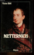 Metternich 1773-1859 - Collection " Bibliothèque Historique ". - Bibl Victor - 1984 - Biographie