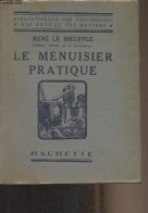 Le Menuisier Pratique - "Bibliothèque Des Professions Des Arts Et Des Métiers" - Le Boeffle René - 1937 - Bricolage / Tecnica