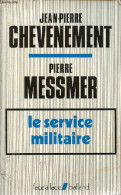 Le Service Militaire - Collection " Face à Face ". - Chevenement Jean-Pierre & Messmer Pierre - 1977 - French