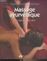 Massage Ayurvédique, Les Clés Du Bien-être - Bouchon-Poiroux Nathalie/Ortega Galya - 2015 - Gezondheid