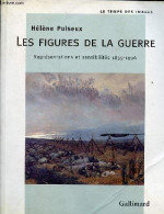 Les Figures De La Guerre - Représentations Et Sensibilités 1839-1996 - Collection " Le Temps Des Images ". - Puiseux Hél - History