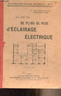 Album De Plans De Pose D'éclairage électrique - "Bibliothèque Des Actualités Industrielles" N°139 (4e édition) - De Graf - Wissenschaft