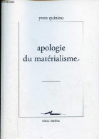 Apologie Du Matérialisme. - Quiniou Yvon - 2019 - Psychologie/Philosophie