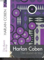 Une Chance De Trop - Harlan Coben - AZIMI Roxane (traduction) - 2015 - Andere & Zonder Classificatie