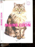 Le Chat Maine Coon - Collection Chats De Race - Martine Allain - 2008 - Tiere