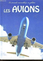 Les Avions - Le Monde Merveilleux En Photos - COLLECTIF - 2009 - Avión