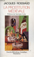 La Prostitution Médiévale - Collection Nouvelle Bibliothèque Scientifique. - Rossiaud Jacques - 1988 - Autres & Non Classés