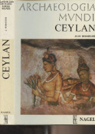 Ceylan, Sri Lanka - "Archaeologia Mundi" - Boisselier Jean - 1980 - Géographie