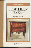 Le Mobilier Français Du XVIIIe Siècle - "Arts Et Styles" - Ponte Alessandra - 1985 - Interieurdecoratie
