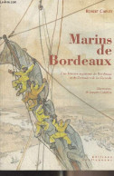 Marins De Bordeaux - Une Histoire Maritime De Bordeaux Et De L'estuaire De La Gironde - Chevet Robert - 2001 - Libros Autografiados