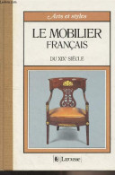 Le Mobilier Français Du XIXe Siècle - "Arts Et Styles" - Boidi Sassone Adriana - 1985 - Decorazione Di Interni