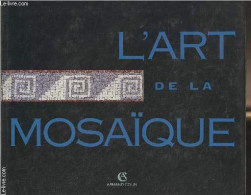 L'art De La Mosaïque - "Arts D'intérieurs" - Galli Giovanna - 0 - Arte