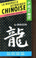 La Nouvelle Astrologie Chinoise - Le Dragon. - Petit Laurene / Shao-Hin - 1986 - Esotérisme