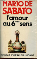 L'amour Au 6ème Sens - Troisième Journal D'un Voyant. - De Sabato Mario - 1979 - Psychologie/Philosophie