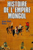 Histoire De L'Empire Mongol. - Roux Jean-Paul - 2002 - History