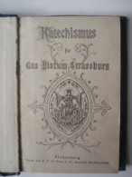 Katechismus Für Das Bistum Strassburg - Christianism