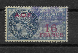 A.O.F.  - Timbre Fiscal Français Surchargé En Rouge Façiale De 16 Francs Oblitéré //   LOT B // - Gebraucht