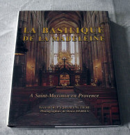Livre : La Basilique De La Madeleine à Saint Maximin En Provence - Kunst