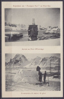 Carte Postale Charcot / Expédition Du Pourquoi Pas? Au Pôle Sud / Arrivée Au Port D'Hivernage & Construction De Maison D - Expediciones Antárticas