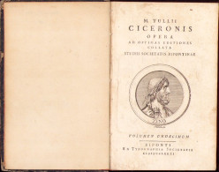 M Tullii Ciceronis Opera Ad Optimas Editiones Collata Studiis Societatis Bipontinae Volumen Undecimum 1781 Biponti - Livres Anciens