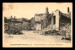 59 - VALENCIENNES - PLACE DU COMMERCE ET RUE DES MOULINEAUX DEVASTEES  - GUERRE 14/08 - Valenciennes