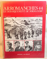 Livre NORMANDIE 1944  - ARROMANCHES 1944 De De Launay 1979  Relié 82p 295x220mm En Français En L'état, état D'usage - Sonstige & Ohne Zuordnung