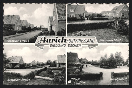 AK Aurich / Ostfriesland, Siedlung Eschen - Glogauer Strasse, Breslauer Strasse, Hauptplatz  - Aurich