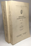 Problèmes Internationaux 1927-1972 - TOME 1 & 2 - Travaux De La Faculté De Droit De Namur N°6 - Politik