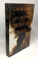 Les Leçons De La Terreur - Pour Comprendre Les Racines Du Terrorisme - Politique