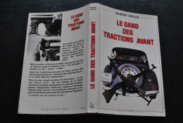 DEFLEZ Le Gang Des Tractions Avant 1980 Pierrot Le Fou Champigny Emile Buisson Attia Boucheseiche Banditisme RARE Epuisé - Geschichte