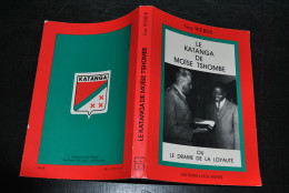 WEBER Le Katanga De Moïse Tshombe Ou Le Drame De La Loyauté 1983 Envoi Dédicace ONU Mercenaires Congo Indépendance RARE - Geschichte