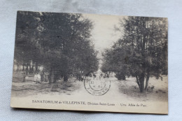 Cpa 1928, Sanatorium De Villepinte, Division Saint Louis, Une Allée Du Parc, Seine Saint Denis 93 - Villepinte