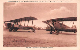 Le BLANC-MESNIL (Seine-Saint-Denis) - Une Arrivée De Londres Et Un Départ Pour Marseille - Avions Biplans - Le Blanc-Mesnil