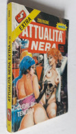 ATTUALITA' NERA EXTRA  N. 24  DEL   AGOSTO 1989 - EDIZ. EDIFUMETTO - Andere & Zonder Classificatie