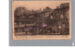 LE VIEUX PUY 43 - Illustration L'ancien Portail Pannessac Donjons Tour Cathedrale Animation - Le Puy En Velay