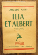 Ilia Et Albert De Gatti Angelo. Les éditions Rieder, Les Prosateurs étrangers Modernes, Paris. 1934, Deuxième édition - 1901-1940