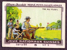 Nestlé - 99B - Jeux Nationaux Suisses, Swiss National Games - 3 - Tir Au Fusil, Rifle Shooting - Nestlé