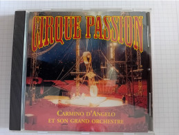 Circus Cirque Zirkus Circo Music Musique Passion Carmino D'Angelo Orchestra Cd - Autres & Non Classés