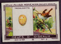 Nestlé - 101B - Oeufs D'oiseaux, Bird Eggs - 3 - Troglodyte, Eurasian Wren - Nestlé