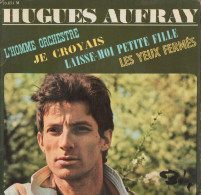 HUGUES AUFRAY - FR EP - L'HOMME ORCHESTRE (Mr Tambourine Man-Bob Dylan) + 3 - Autres - Musique Française