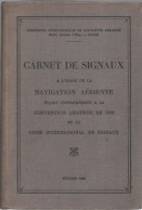 CARNET DE SIGNAUX NAVIGATION AERIENNE CONVENTION AERIENNE 1919 CODE INTERNATIONAL DE SIGNAUX - Flugzeuge