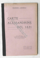 F. Gasparolo - Carte Alessandrine Del 1821 - Ed. 1919 / 1921 - Andere & Zonder Classificatie