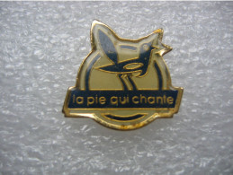 Pin's Du Logo De La Pie Qui Chante - Levensmiddelen