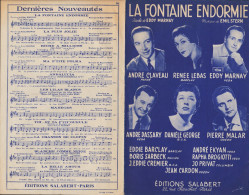 ANDRE CLAVEAU - RENE LEBAS - ANDRE DASSARY - EDDY MARNAY ETC... LA FONTAINE ENDORMIE - Spartiti