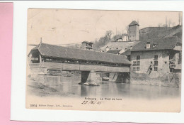 FRIBOURG LE PONT DE BOIS - Fribourg