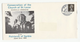 GB Bournville SERBIAN ORTHODOX CHURCH Consecrated By SERBIA PATRIARCH 1968  ST LAZAR Birmingham Event COVER Religion - Christianisme