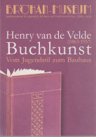 Livre - Bröhan -Museum - Henry Van De Velde Buchkunst Vom Jugendstil Zum Bauhaus - Museos & Exposiciones